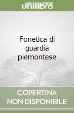 Fonetica di guardia piemontese libro