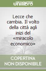 Lecce che cambia. Il volto della città agli inizi del «miracolo economico»