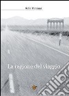 La ragione del viaggio libro