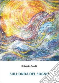 Sull'onda del sogno