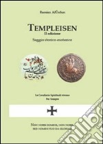 Templeisen. Saggio storico esoterico libro