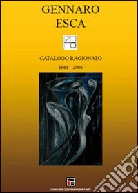 Catalogo ragionato (1968-2008). Ediz. illustrata libro