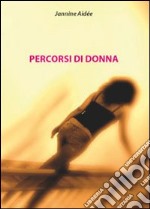 Percorsi di donna libro