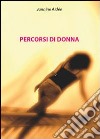 Percorsi di donna libro