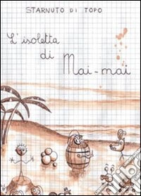 L'isoletta di Mai-Mai libro