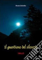 Il guardiano del silenzio libro