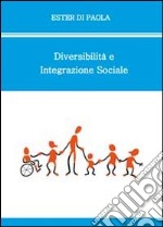 Diversabilità e integrazione sociale libro