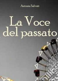 La voce del passato libro