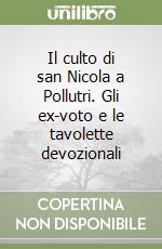 Il culto di san Nicola a Pollutri. Gli ex-voto e le tavolette devozionali