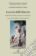 Lezioni dall'obitorio. Saggi di antropologia medica ed etnopsichiatria libro