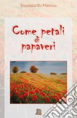 Come petali di papaveri