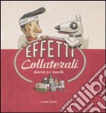 Effetti collaterali. Ediz. illustrata