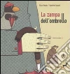 La zampa dell'ombrello libro