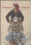 I musicanti di Brema. Ediz. illustrata libro