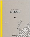 Il buco. Ediz. illustrata libro di Torseter Oyvind