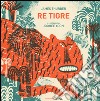 Re Tigre. Ediz. illustrata libro di Thurber James