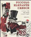 Piccolo Elefante cresce. Ediz. illustrata libro di Joslin Sesyle Weisgard Leonard