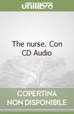 The nurse. Con CD Audio