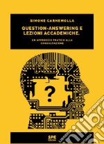 Question-Answering e lezioni accademiche. Un approccio pratico alla consultazione