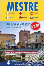 Mestre. Map and multilingual mini guide. Ediz. multilingue libro