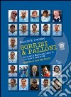 Sorrisi & palloni. Storia della nazionale calcio TV tra risate e solidarietà libro