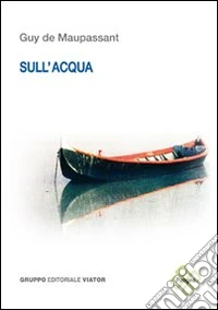 Sull'acqua. Ediz. italiana e francese