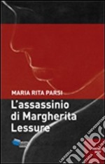 L'assassino di Margherita Lessure libro