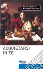 Acquietarsi in te libro