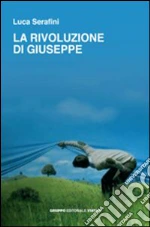 La rivoluzione di Giuseppe libro