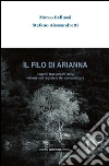 Il filo di Arianna. Legami trasversali nella visione del regista e del compositore libro