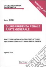 Giurisprudenza penale. Parte generale libro