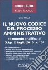 Il nuovo codice del processo amministrativo libro