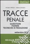 Tracce penale. Questioni, pareri, tecniche di redazione libro