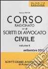 Corso ragionato per gli scritti di avvocato civile (2) libro