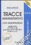 Tracce amministrativo. Con giurisprudenza libro