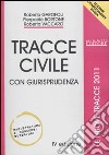 Tracce civile. Con giurisprudenza libro