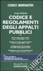 Codice e regolamenti degli appalti pubblici libro