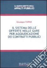 Il sistema delle offerte nelle gare per aggiudicazione dei contratti pubblici