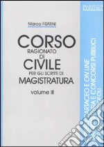 Corso ragionato di civile per gli scritti di magistratura (3) libro