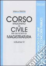 Corso ragionato di civile per gli scritti di magistratura (4) libro