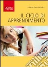 Il ciclo di apprendimento libro di Tiani Brunelli Silvana