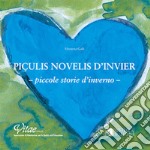 Piçulis novelis d'invier-Piccole storie d'inverno