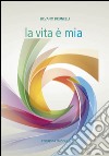 La vita è mia libro