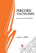 Percorsi valtellinesi. Osservatorio sulla Valtellina (2017). Vol. 1 libro