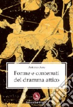 Forme e contenuti del dramma attico libro