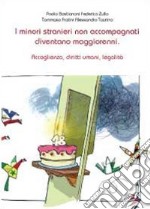 I minori stranieri non accompagnati diventano maggiorenni libro