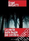 La verità sulle bugie del cimitero libro