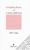 L'antichità classica e il Corriere della Sera (1876-1945) libro