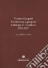 Vittorio Gregotti. Architettura e progetto. Scritti per il «Corriere» 2001-2017 libro di Rella F. (cur.)