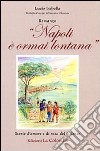 Napoli è ormai lontana libro